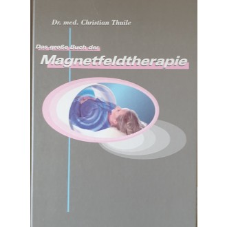 Das große Buch der Magnetfeldtherapie (Thuile, 1998) Buchcover